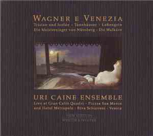 Uri Caine Ensemble - Wagner E Venezia