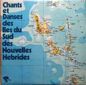 Various - Chants Et Danses Des Iles Du Sud Des Nouvelles-Hébrides