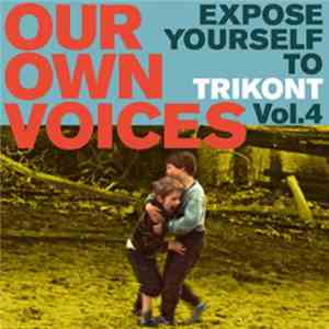 Various - Our Own Voices - Expose Yourself To Trikont Vol. 4