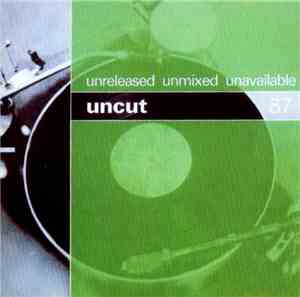 Various - Unreleased Unmixed Unavailable Uncut Volume 87