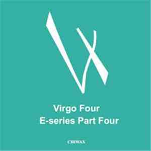 Virgo Four - E-series Part Four