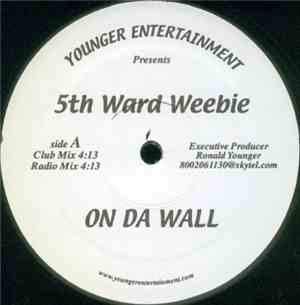 5th Ward Weebie - On Da Wall