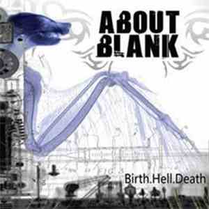 About: Blank - Birth.Hell.Death