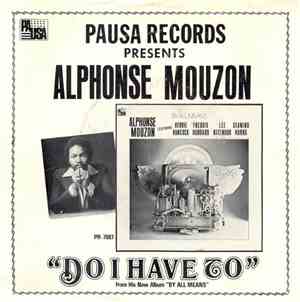 Alphonse Mouzon - Do I Have To