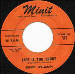 Benny Spellman - Life Is Too Short