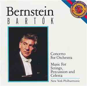 Bernstein, Bartók, New York Philharmonic - Concerto For Orchestra / Music For Strings, Percussion And Celesta
