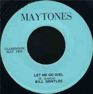 Bill Gentles - Let Me Go Girl
