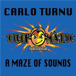 Carlo Turnu - A Maze Of Sounds