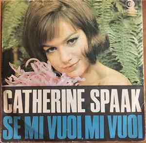 Catherine Spaak - Se Mi Vuoi, Mi Vuoi / La Nostra Primavera