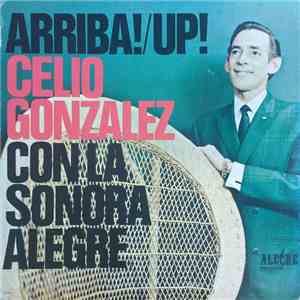 Celio Gonzalez Con La Sonora Alegre - Arriba ! Up!