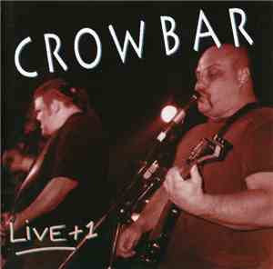 Crowbar  - Live + 1