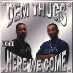 Dem Thugs - Here We Come