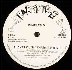 Dimples D. - Sucker D.J.'s (I Will Survive)