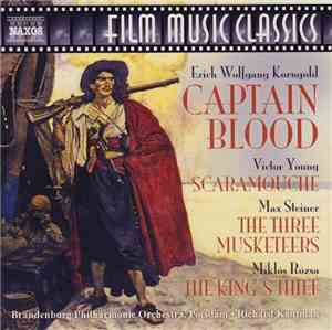 Erich Wolfgang Korngold, Victor Young, Max Steiner, Miklós Rózsa, Brandenburg Philharmonic Orchestra, Potsdam, Richard Kaufman - Captain Blood / Scaramouche / The Three Musketeers / The King's Thief