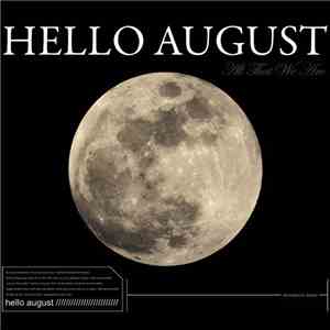 Hello August - All That We Are