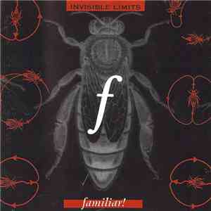 Invisible Limits - Familiar!