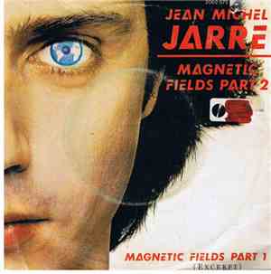 Jean Michel Jarre - Magnetic Fields Part 2 / Magnetic Fields Part 1 (Excerpt)