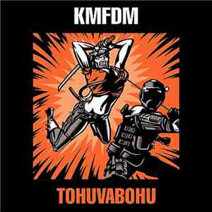 KMFDM - Tohuvabohu