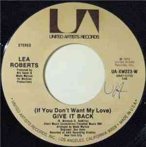 Lea Roberts - (If You Don't Want My Love) Give It Back