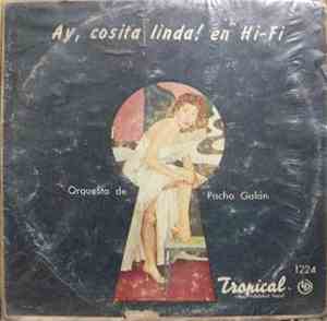 Orquesta De Pacho Galan - Ay, Cosita Linda! En Hi-Fi