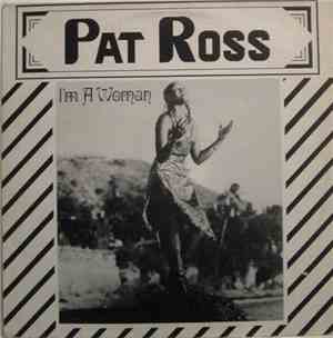 Pat Ross - I'm A Woman