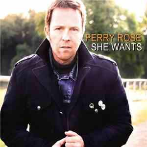 Perry Rose - She Wants