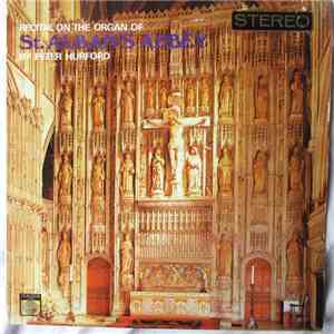 Peter Hurford - Recital On The Organ Of St. Alban's Abbey