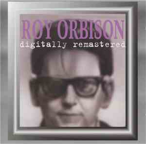 Roy Orbison - Digitally Remastered