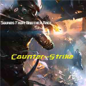 Sounds From Another Race - Counter-Strike