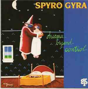 Spyro Gyra - Dreams Beyond Control