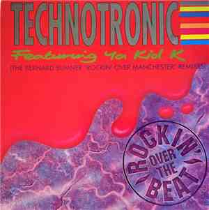 Technotronic Featuring Ya Kid K - Rockin' Over The Beat (The Bernard Sumner 