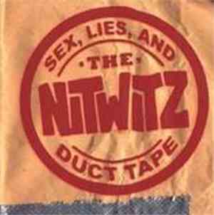 The Nitwitz - Sex, Lies, And Duct Tape