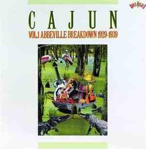 Various - Cajun Vol. 1 Abbeville Breakdown 1929-1939