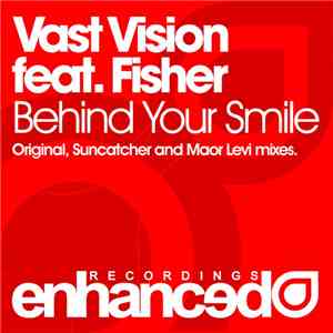 Vast Vision Feat. Fisher  - Behind Your Smile