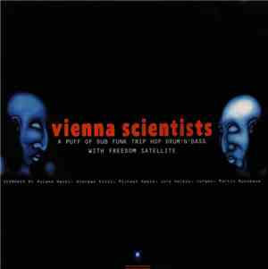 Vienna Scientists With Freedom Satellite - A Puff Of Dub Funk Trip Hop Drum 'N' Bass
