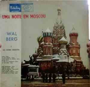 Wal-Berg Orchestra - Uma Noite Em Moscou