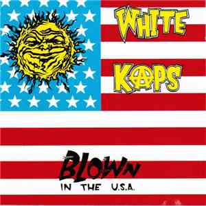 White Kaps - Blown In The U.S.A.