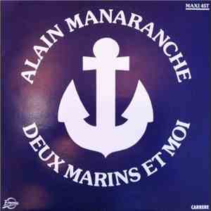 Alain Manaranche - Deux Marins Et Moi