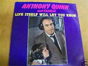 Anthony Quinn, Charlie  - Life Itself Will Let You