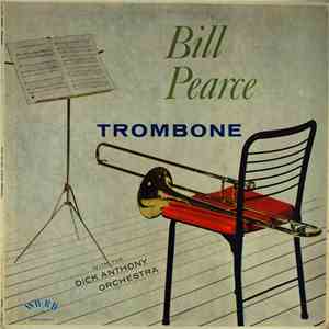 Bill Pearce With The Dick Anthony Orchestra - Trombone