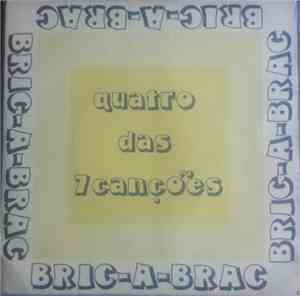 Bric À Brac - Quatro Das 7 Canções