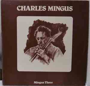 Charles Mingus With Hampton Hawes & Danny Richmond - Mingus Three