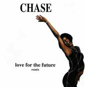 Chase - Love For The Future (Remix)