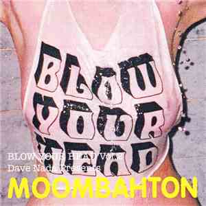 Dave Nada - Blow Your Head Vol. 2 : Dave Nada Presents Moombahton