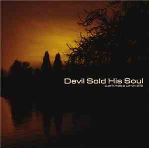 Devil Sold His Soul - Darkness Prevails