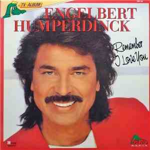 Engelbert Humperdinck - Remember - I Love You