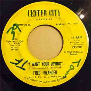 Fred Milander - I Want Your Loving / Some Day
