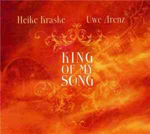 Heike Kraske, Uwe Arenz - King Of My Song