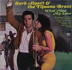 Herb Alpert & The Tijuana Brass - What Now My Love