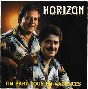 Horizon  - On Part Tous En Vacances